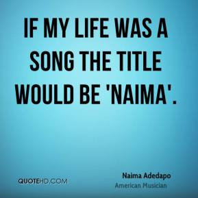 Naima Adedapo Quotes