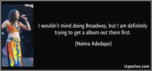 More Naima Adedapo Quotes
